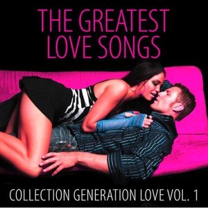 The Greatest Love Songs Vol. 1 (Collection)