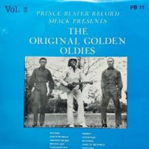 Prince Buster Record Shack Presents: The Original Golden Oldies, Vol. 3