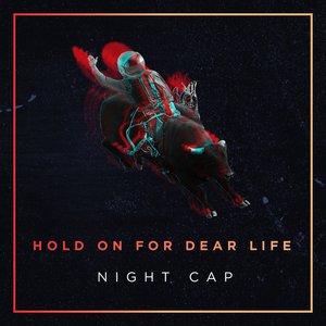 Hold on for Dear Life