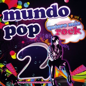 Mundo Pop 2: Lo Mejor del Rock Independiente