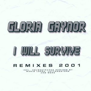 I Will Survive - Remixes 2001