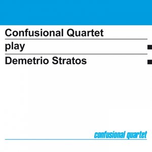 Confusional Quartet Play Demetrio Stratos