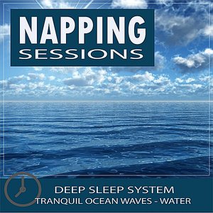 Healing Sounds for Deep Sleep: Napping Sessions - Ocean Waves