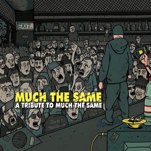 A Tribute To Much The Same