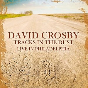 Tracks In The Dust - Live in Philadelphia - April 1989 (Remastered)