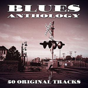 Blues Anthology - 50 Original Recordings