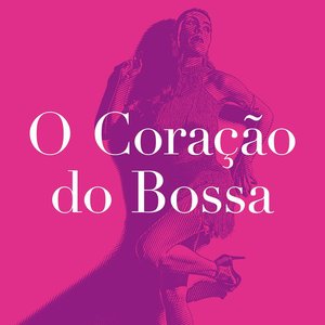 O Coração do Bossa