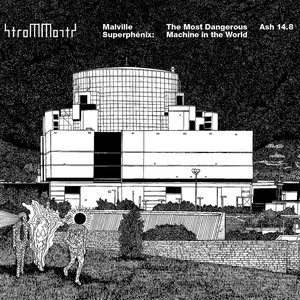 Malville Superphénix: The Most Dangerous Machine in the World