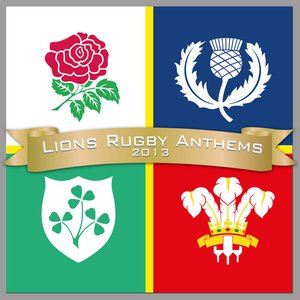 Lions Rugby Anthems 2013
