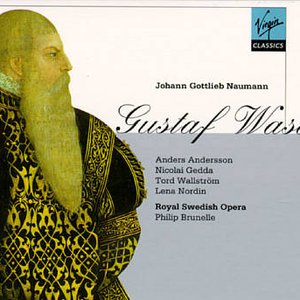 Gustaf Wasa (Orchestra and Chorus of the Royal Swedish Opera feat. conductor: Philip Brunelle)