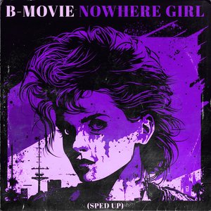 Nowhere Girl (Re-Recorded - Sped Up)