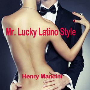 Mr. Lucky Latino Style