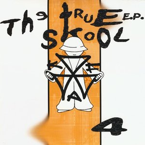 The True Skool E.P. 4