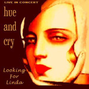 Looking for Linda - Live in Concert