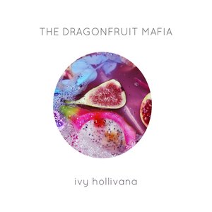 The Dragonfruit Mafia