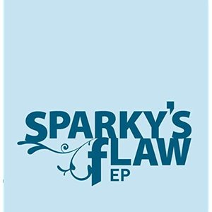 Sparky's Flaw EP