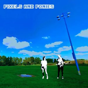 PIXELS AND PONIES - EP