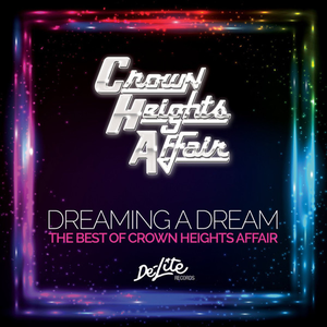 Dreaming A Dream - The Best Of Crown Heights Affair