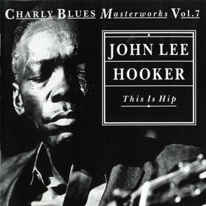 This is Hip – the Best of John Lee Hooker