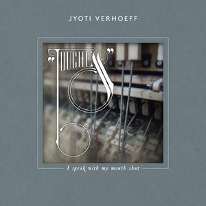 Touches - I Speak with My Mouth Shut