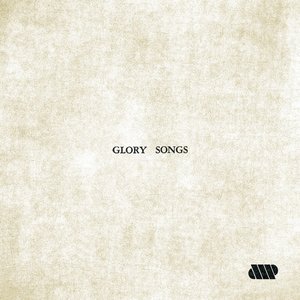 Glory Songs