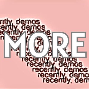 Recently, Recently, More Demos