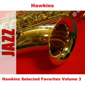Hawkins Selected Favorites, Vol. 3