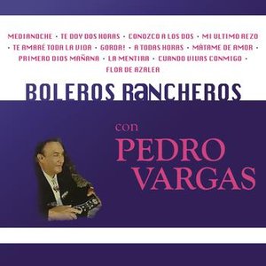 Boleros Rancheros Con Pedro Vargas