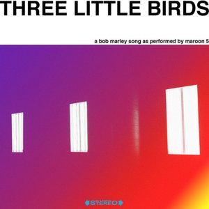 Three Little Birds