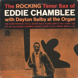 The Rocking Tenor Sax Of Eddie Chamblee