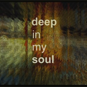 Image for 'deep in my soul'