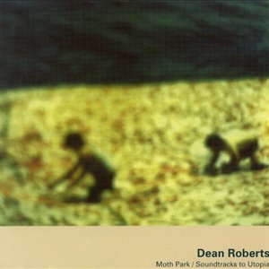 Moth Park / Soundtracks To Utopia