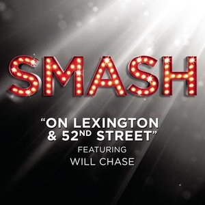 On Lexington & 52nd Street (SMASH Cast Version featuring Will Chase)