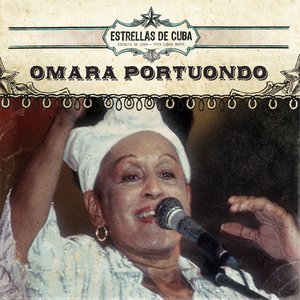 Estrellas de Cuba: Omara Portuondo (feat. Orquestra Todos Estrellas, Moraima Secada Y Elena Burke, Elena Burke Y Conjunto De Adalberto Alvarez, Arnaldo Rodríguez Y Su Talismán, Adalberto Alvarez Y Su Son, Orquesta Todos Estrellas)