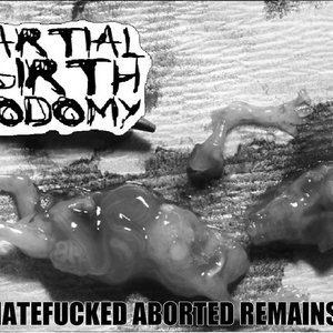 Hatefucked Aborted Remains