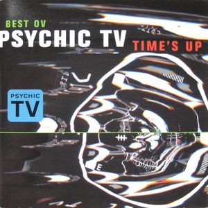 Best ov Psychic TV - Time's up