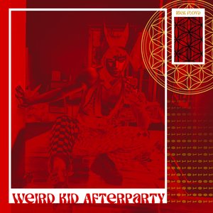 Weird Kid Afterparty