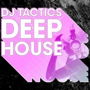 DJ Tactics: Deep House Vol.1