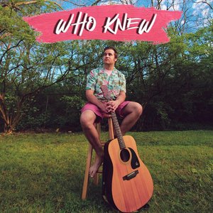 Who Knew - Single