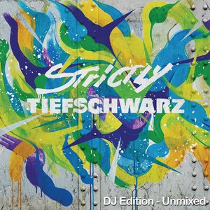 Strictly Tiefschwarz (DJ Edition- Unmixed)