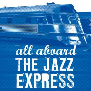 All Aboard the Jazz Express