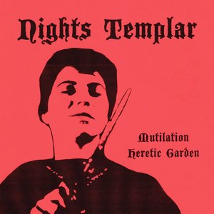 Mutilation/Heretic Garden