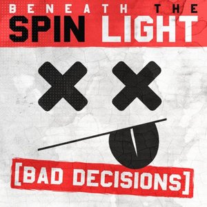 Bad Decisions