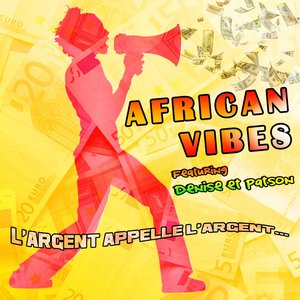 L'argent appelle l'argent (feat. Denise & Patson)