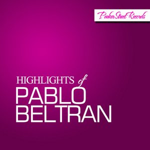 Highlights Of Pablo Beltran