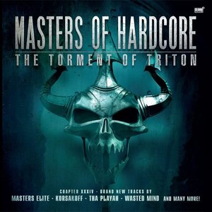 Masters of Hardcore, Chapter XXXIV: The Torment of Triton