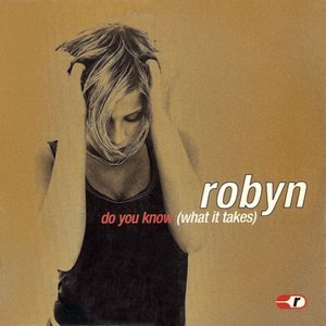 Do You Know (What It Takes)