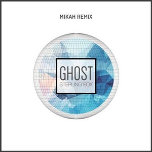 Ghost (Mikah Remix)