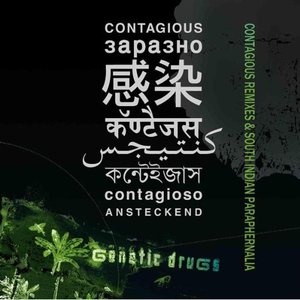 Contagious Remixes & South Indian Paraphernalia