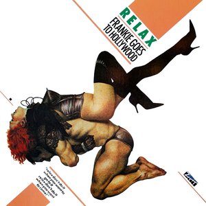 Frankie Goes To Hollywood - Relax - Single - Zortam Music